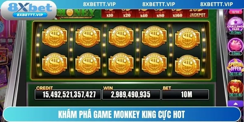 Chơi Monkey King nhận tiền thưởng cực khủng